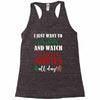 i just want to bake stuff and watch christmas movies all day Racerback Tank