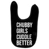 chubby girls cuddle better funny Baby Bibs