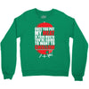 once you put my meat in your mouth Crewneck Sweatshirt