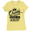 Queens Are Born In August Ladies Fitted T-Shirt