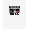 remember the 80's Mousepad
