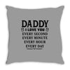 I Love You Daddy Throw Pillow