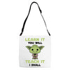 Learn it You Will Teach it i Shall Adjustable Strap Totes