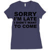 sorry i'm late Ladies Fitted T-Shirt