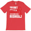 you dont scare me i married a redhead T-Shirt