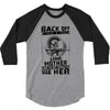 Back Of I Have A Crazy Grandmother And I am not Afraid To Use Her 3/4 Sleeve Shirt