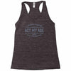 never been this old before Racerback Tank