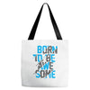 BORN TO BE AWESOME Tote Bags