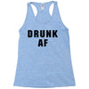 drunk af Racerback Tank