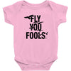 Fly You Fools Baby Bodysuit