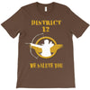 DISTRICT 12 WE SALUTE YOU T-Shirt