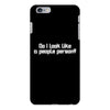do i look like a people person iPhone 6/6s Plus Case