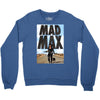 funny  mad max and dog, ideal gift or birthday present Crewneck Sweatshirt