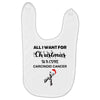 all i want for christmas is a cure carcinoid cancer Baby Bibs