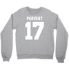 pervert 17 Crewneck Sweatshirt
