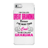 I&rsquo;m Called Great Grandma Because I&rsquo;m Way Too Cool To Be Called Gra iPhone 7 Case