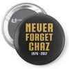 Never Forget Chaz Pin-back button