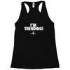 i'm trending! Racerback Tank