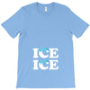 Ice Ice Baby T-Shirt
