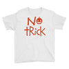 no trick pumpkin halloween Youth Tee
