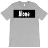 alone anymore T-Shirt