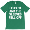 i flexed and the sleeves fell off T-Shirt