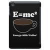 M=Mc2 Energy=Milk X Coffee iPad Mini