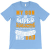 My Son Is Super Awesome His Dad T-Shirt