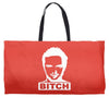 bitch Weekender Totes