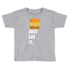 just eat it burger lover Toddler T-shirt