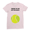 There is No Off-Season Ladies Fitted T-Shirt