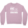 this girl loves christmas Crewneck Sweatshirt