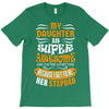 My Daughter Is Super Awesome Her Stepdad T-Shirt