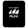 run forest run white color Mousepad