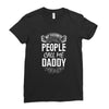 My Favorite People Call Me Daddy Ladies Fitted T-Shirt