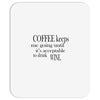 coffee keeps me going Mousepad