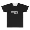 drugs di maa di All Over Men's T-shirt