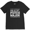 i m not judging you i am a psycho major V-Neck Tee