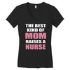 the best kind of mom raises a nurse Women's V-Neck T-Shirt