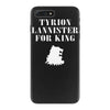 tyrion lannister for king iPhone 7 Plus Case