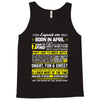 Legends Are Born In April Tank Top