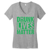 drunk lives matter Women's V-Neck T-Shirt