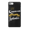 queens are born in september iPhone 7 Case