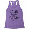 I Still Live With My Parents Racerback Tank