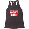 Breaking News i Don't Care Racerback Tank