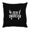 i beat anorexia Throw Pillow