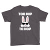 too hip to hop bunny easter Youth Tee