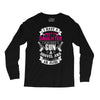 I Have A Pretty Daughter Gun A Shovel And An Alibi Long Sleeve Shirts