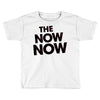 the now now Toddler T-shirt