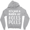 it's just a bunch of hocus pocus Zipper Hoodie